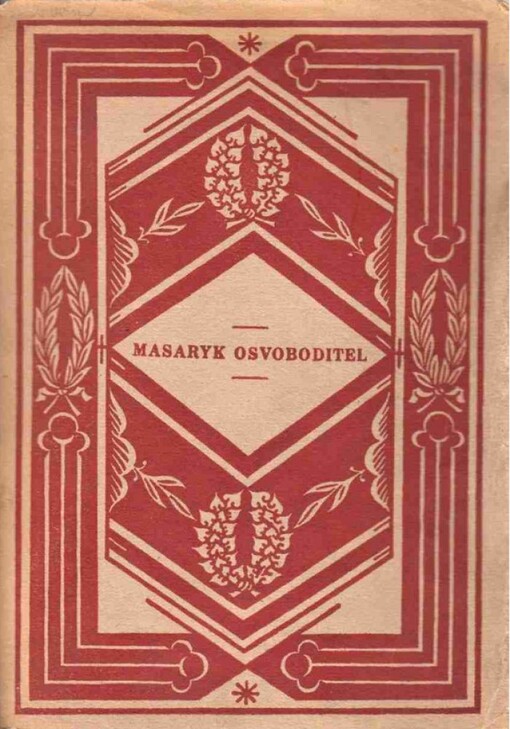 Masaryk osvoboditel :sborník