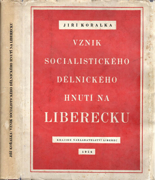 Vznik socialistického dělnického hnutí na Liberecku