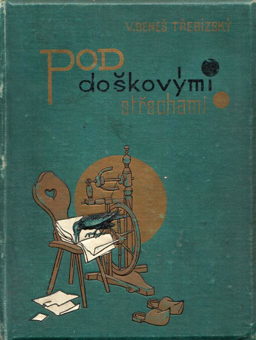 Pod doškovými střechami :povídky z našich dědin