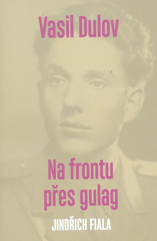 Vasil Dulov — Na frontu přes gulag