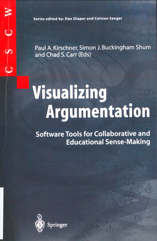 Visualizing argumentation :software tools for collaborative and educational sense-making