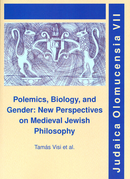 Polemics, biology, and gender : new perspectives on Medieval Jewish philosophy