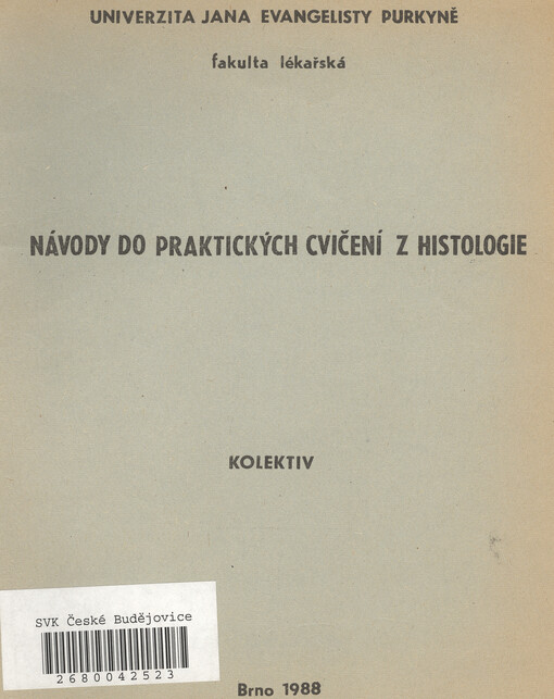Návody do praktických cvičení z histologie :určeno pro posl. fak. lék.