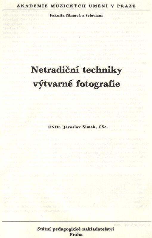 Netradiční techniky výtvarné fotografie : určeno pro posl. fak. filmové a televizní
