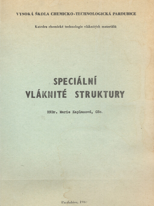 Speciální vláknité struktury :Určeno pro posl. katedry chem. technologie vláknitých materiálů VŠCHT