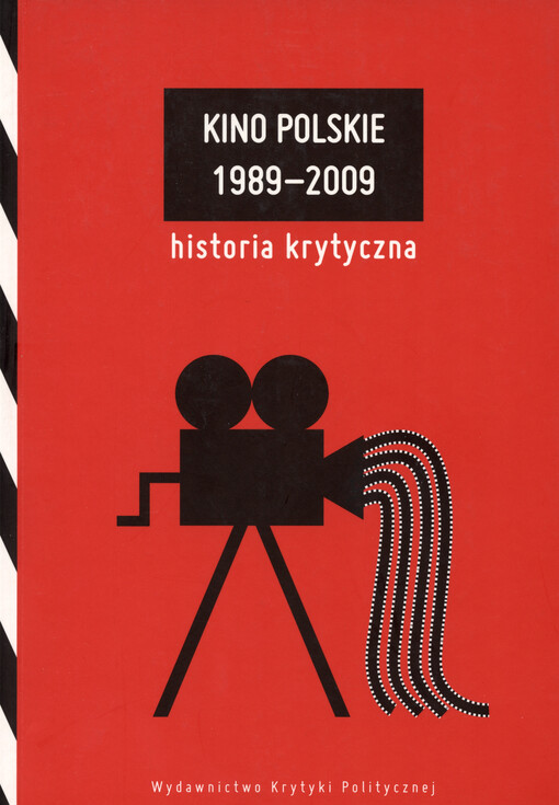 Kino polskie 1989-2009 :historia krytyczna