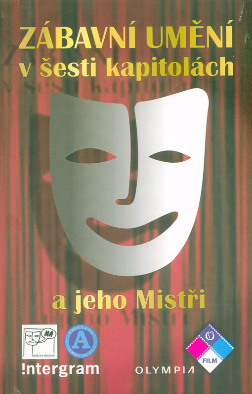 Zábavní umění v šesti kapitolách a jeho Mistři