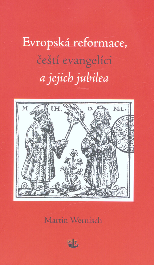 Evropská reformace, čeští evangelíci a jejich jubilea
