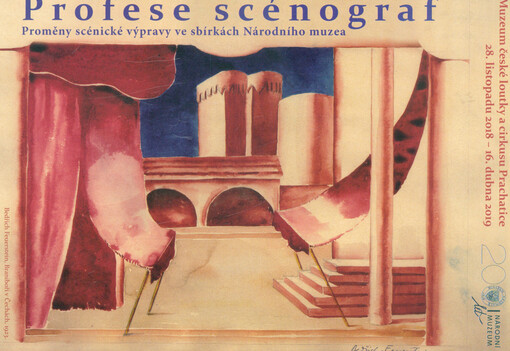Profese scénograf : proměny scénické výpravy ve sbírkách Národního muzea : Muzeum české loutky a cirkusu Prachatice 28. listopadu 2018 - 16. dubna 2019