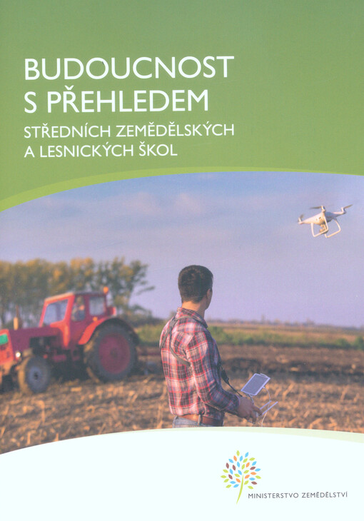 Budoucnost s přehledem středních zemědělských a lesnických škol