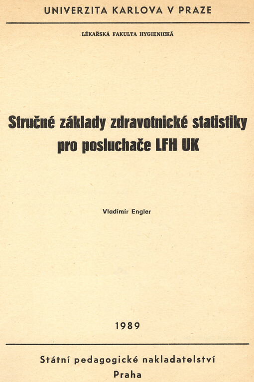 Stručné základy zdravotnické statistiky pro posluchače LFH UK