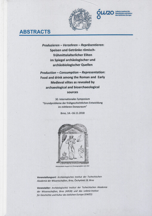 Produzieren - Verzehren - Repräsentieren: Speisen und Getränke römisch-frühmittelalterlicher Eliten im Spiegel archäologischer und archäobiologischer Quellen = Production - Consumption - Representation: food and drink among the Roman and Early Medieval el