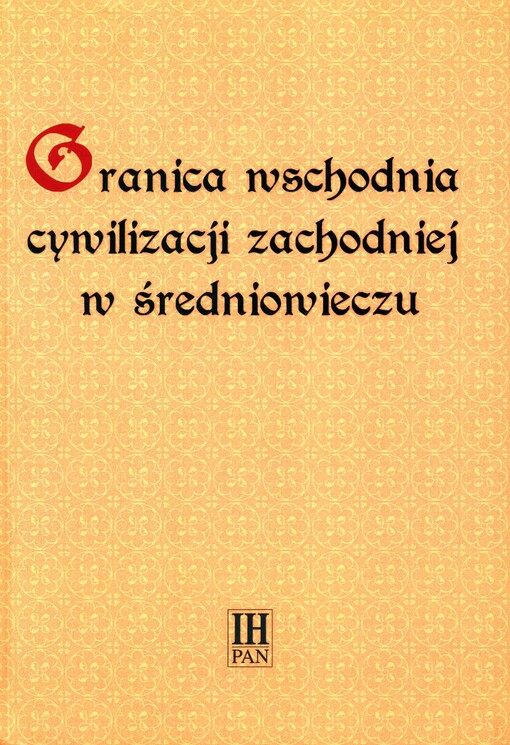 Granica wschodnia cyvilizacji zachodniej w średniowieczu