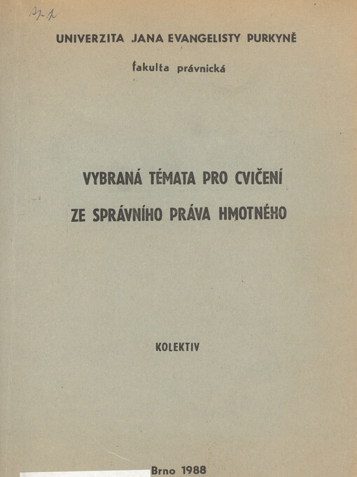 Vybraná témata pro cvičení ze správního práva hmotného :určeno pro posl. fak. právnické