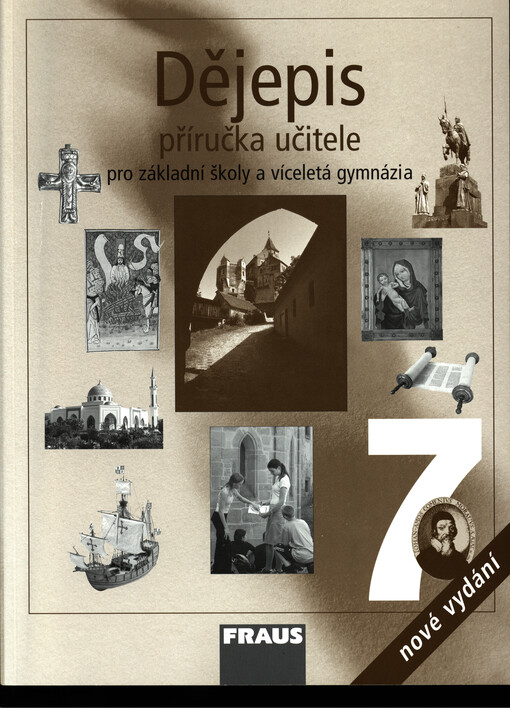 Dějepis 7 – nové vydání Příručka pro učitele