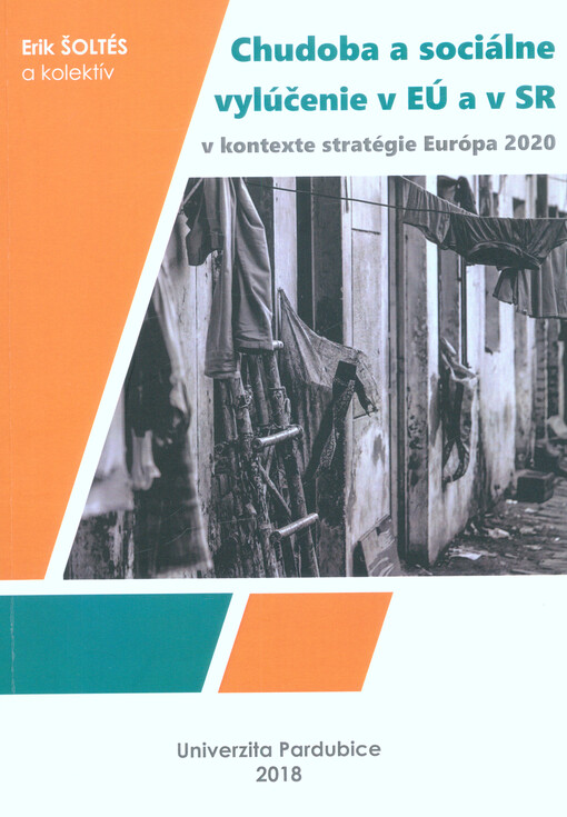 Chudoba a sociálne vylúčenie v EÚ a v SR : v kontexte stratégie Európa 2020