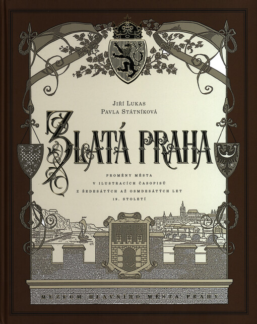 Zlatá Praha: proměny města v ilustracích časopisů z šedesátých až osmdesátých let 19. století