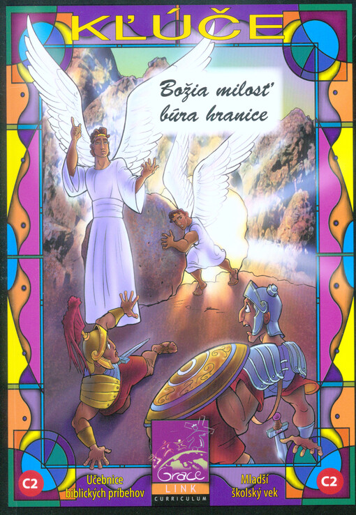Kľúče C2 : učebnice biblických príbehov : mladší školský vek : Božia milosť búra hranice