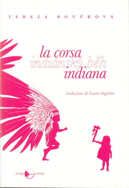 La corsa indiana = Indiánský běh ; La quaglia = Křepelice ; Quando ami un uomo = Když milujete muže