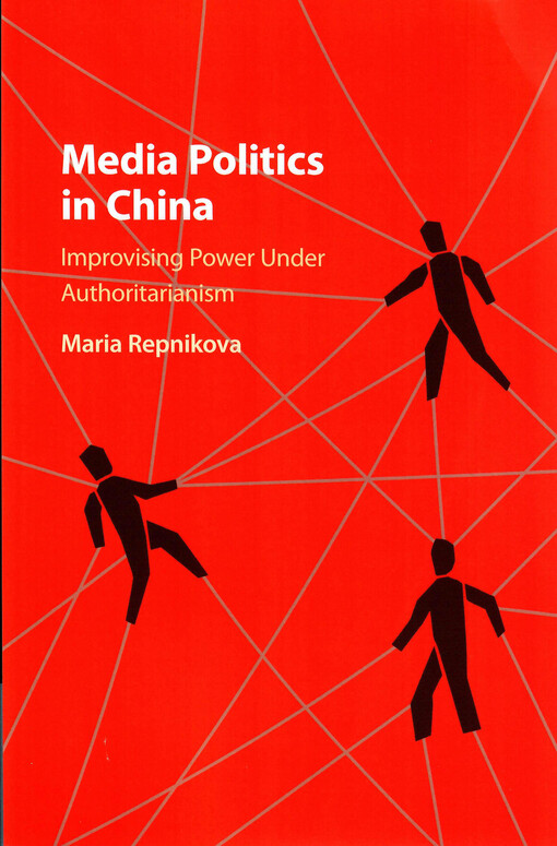 Media politics in China : improvising power under authoritarianism