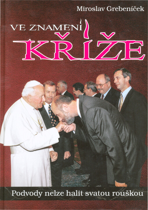 Ve znamení kříže: podvody nelze halit svatou rouškou