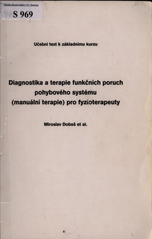 Diagnostika a terapie funkčních poruch pohybového systému (manuální terapie) pro fyzioterapeuty : [učební text k základnímu kurzu]