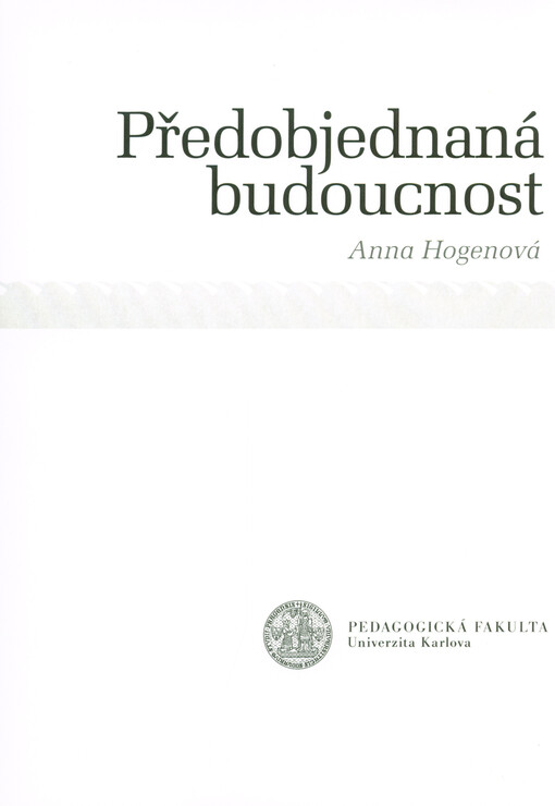 Předobjednaná budoucnost