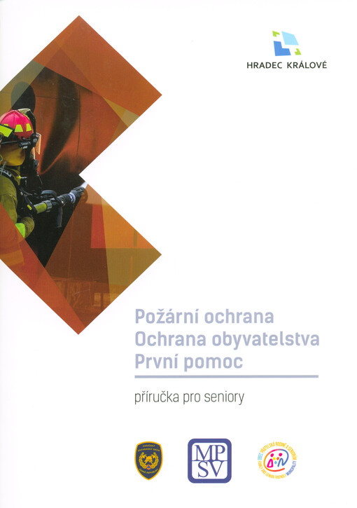Požární ochrana, ochrana obyvatelstva, první pomoc: příručka pro seniory