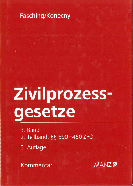 Kommentar zu den Zivilprozessgesetzen. 3. Band/2. Teilband, §§ 390-460 ZPO