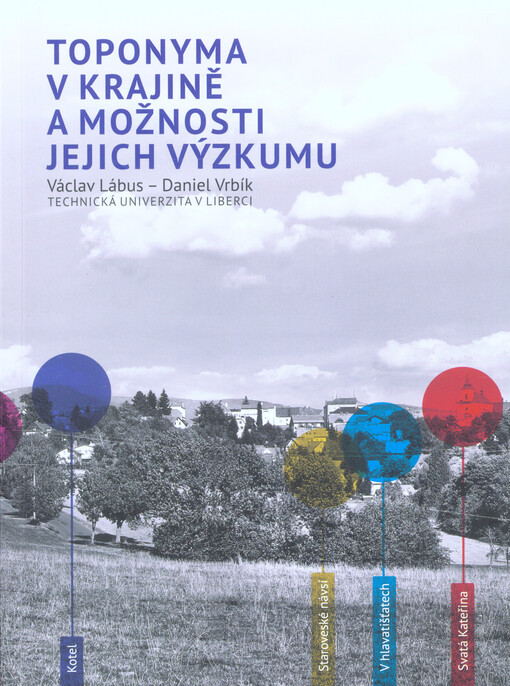 Toponyma v krajině a možnosti jejich výzkumu