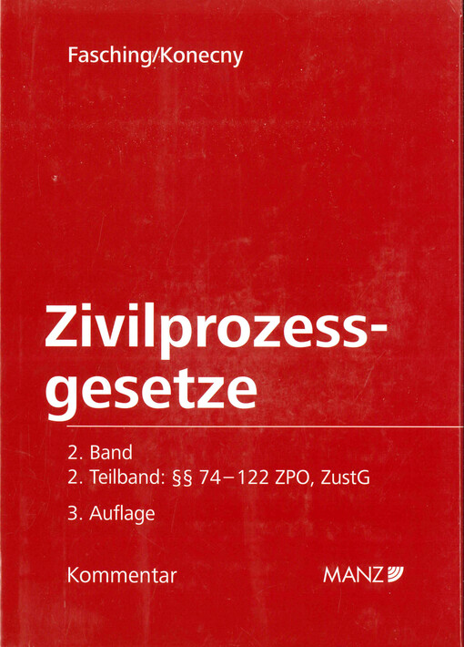 Kommentar zu den Zivilprozessgesetzen. 2. Band/2. Teilband, §§ 74-122 ZPO, ZustG