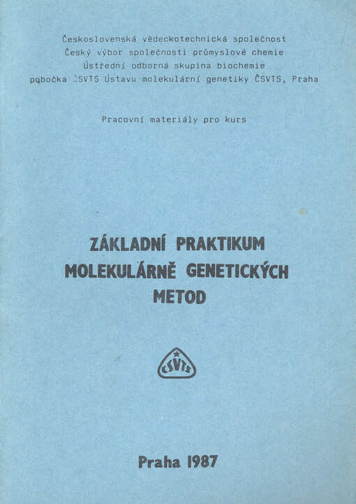 Základní praktikum molekulárně genetických metod :Prac. materiály pro kurs