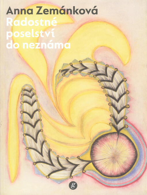 Anna Zemánková : radostné poselství do neznáma