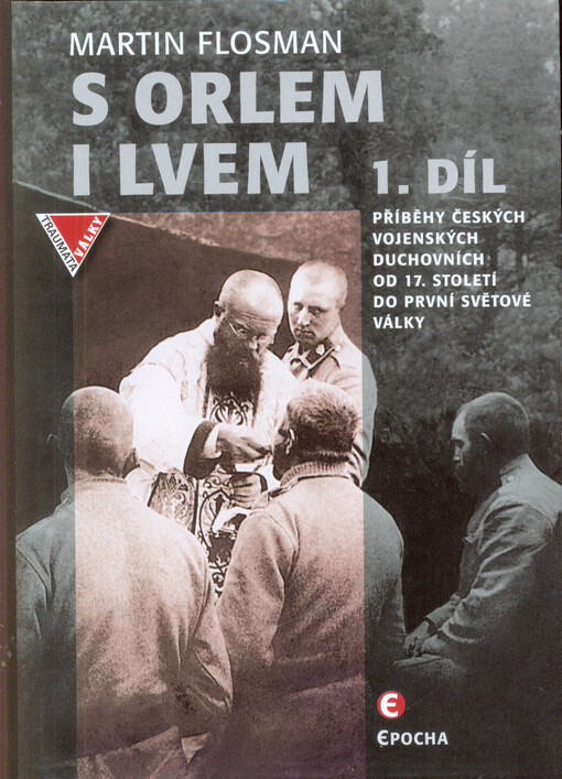 S orlem i lvem. 1. díl, Příběhy českých duchovních od 17. století do první světové války
