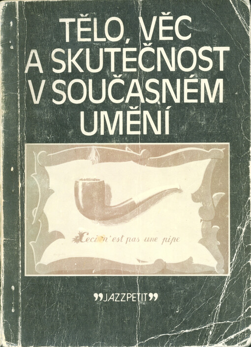 Tělo, věc a skutečnost v současném umění