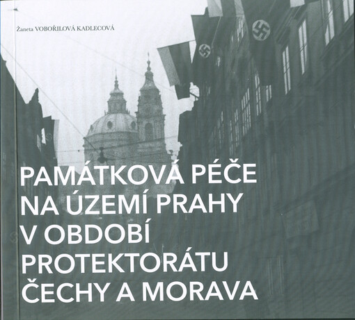 Památková péče na území Prahy v období protektorátu Čechy a Morava