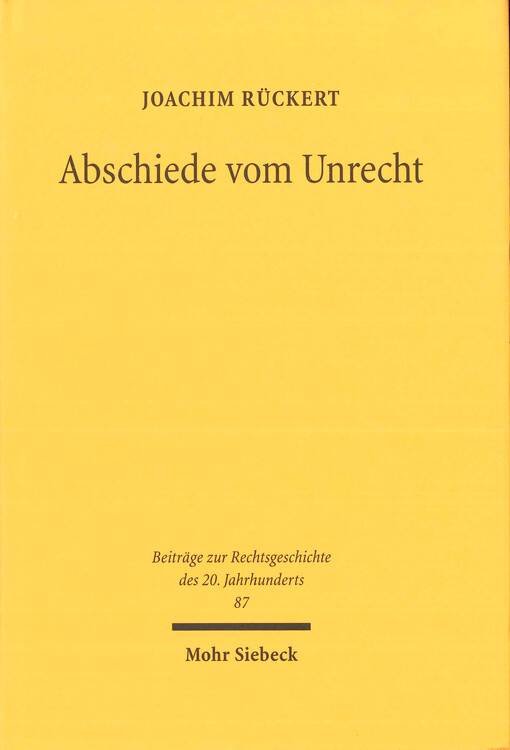 Abschiede vom Unrecht : zur Rechtsgeschichte nach 1945