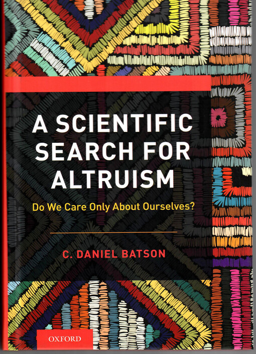 A scientific search for altruism : do we care only about ourselves?