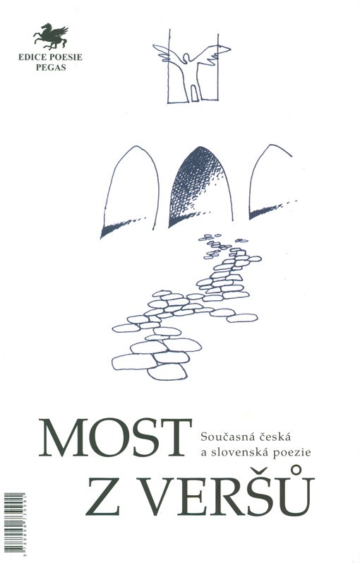 Most z veršů = současná česká a slovenská poezie = Most z veršov : súčasná slovenská a česká poézia