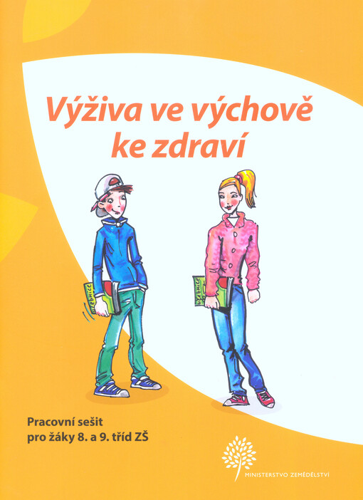 Výživa ve výchově ke zdraví : pracovní sešit pro žáky 8. a 9. tříd ZŠ