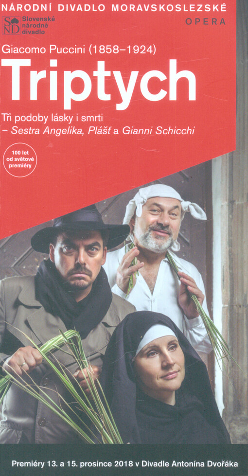 Giacomo Puccini (1858-1924), Triptych : tři podoby lásky i smrti - Sestra Angelika, Plášť a Gianni Schicchi : premiéry 13. a 15. prosince 2018 v Divadle Antonína Dvořáka