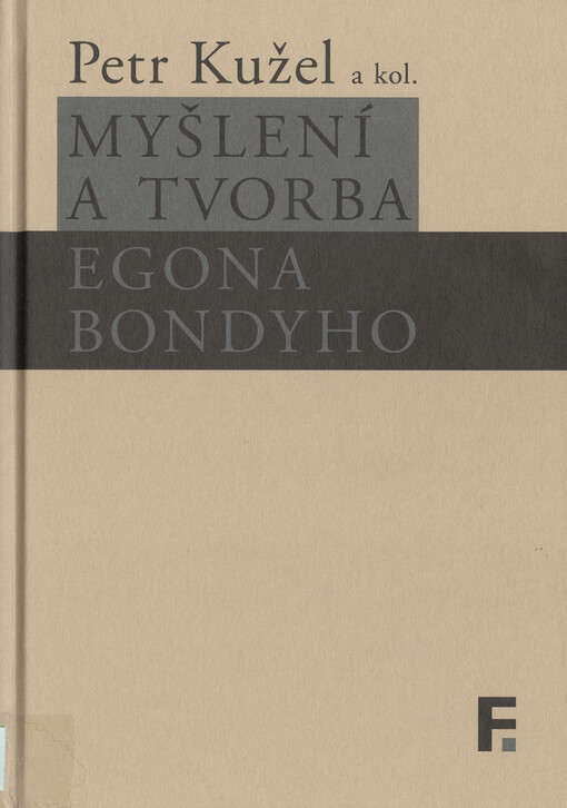 Myšlení a tvorba Egona Bondyho