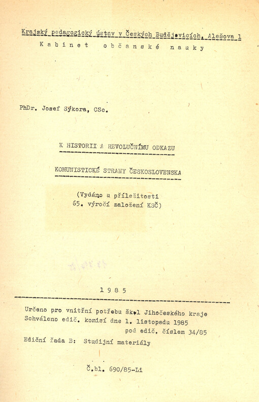 K historii a revolučnímu odkazu Komunistické strany Československa : vydáno u příležitosti 65. výročí založení KSČ