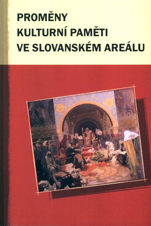 Proměny kulturní paměti ve slovanském areálu