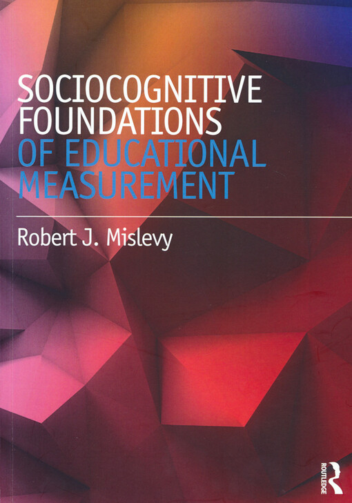Sociocognitive foundations of educational measurement
