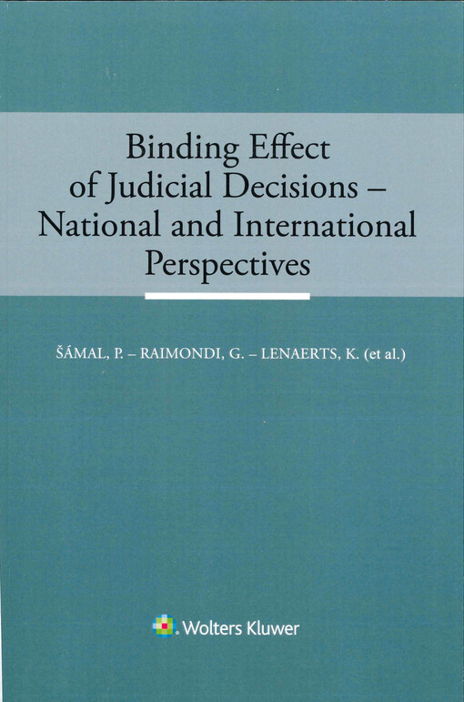 Binding effect of judicial decisions - national and international perspectives