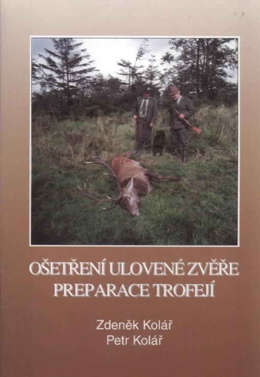 Ošetření ulovené zvěře ; Preparace trofejí