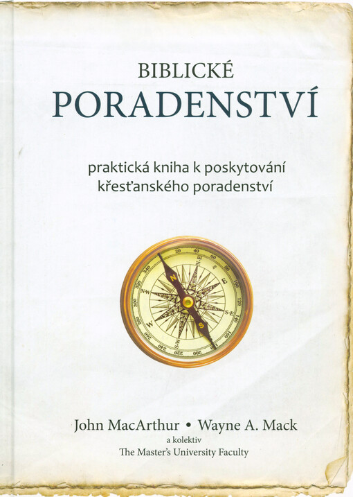 Biblické poradenství : praktická kniha k poskytování křesťanského poradenství