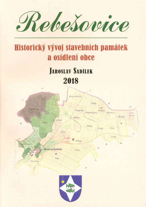 Rebešovice: historický vývoj stavebních památek a osídlení obce