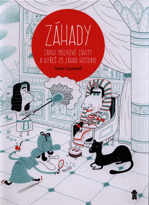 Záhady - Zapoj mozkové závity a vyřeš 25 záhad historie